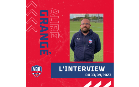 INTERVIEW AURELIEN GRANGE